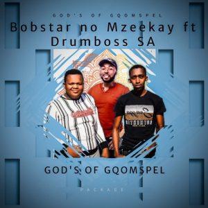 Bobstar no Mzeekay - Ezalomhlaba ft. Drumboss SA