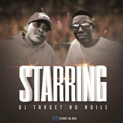 DJ Target No Ndile - Starring