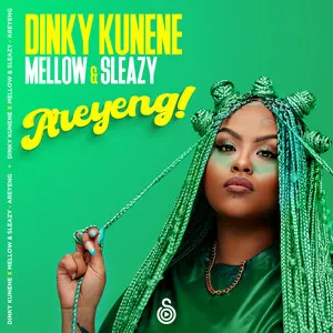 Dinky Kunene - Areyeng ft. Mellow & Sleazy