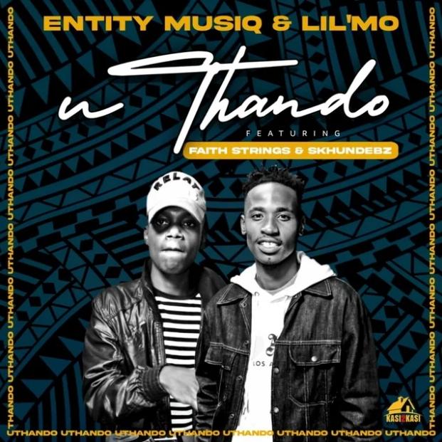 Entity MusiQ & LilMo - Uthando Ft. Faith Strings & Skhundebz