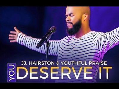 Song JJ Hairston - My Hallelujah Belongs To You (You Deserve It) Gospel