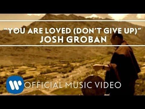 Song Josh Groban - You Are Loved (Don't Give Up) Gospel