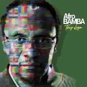Tony Luza - Afro Bamba