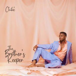 ALBUM: Chike - The Brothers Keeper