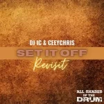 DJ IC - Set It Off (Revisit) ft. CeeyChris