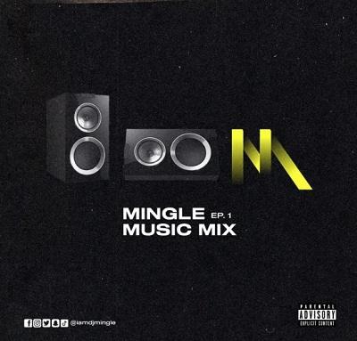 DJ Mingle - Mingle Music Mix (EP 1)