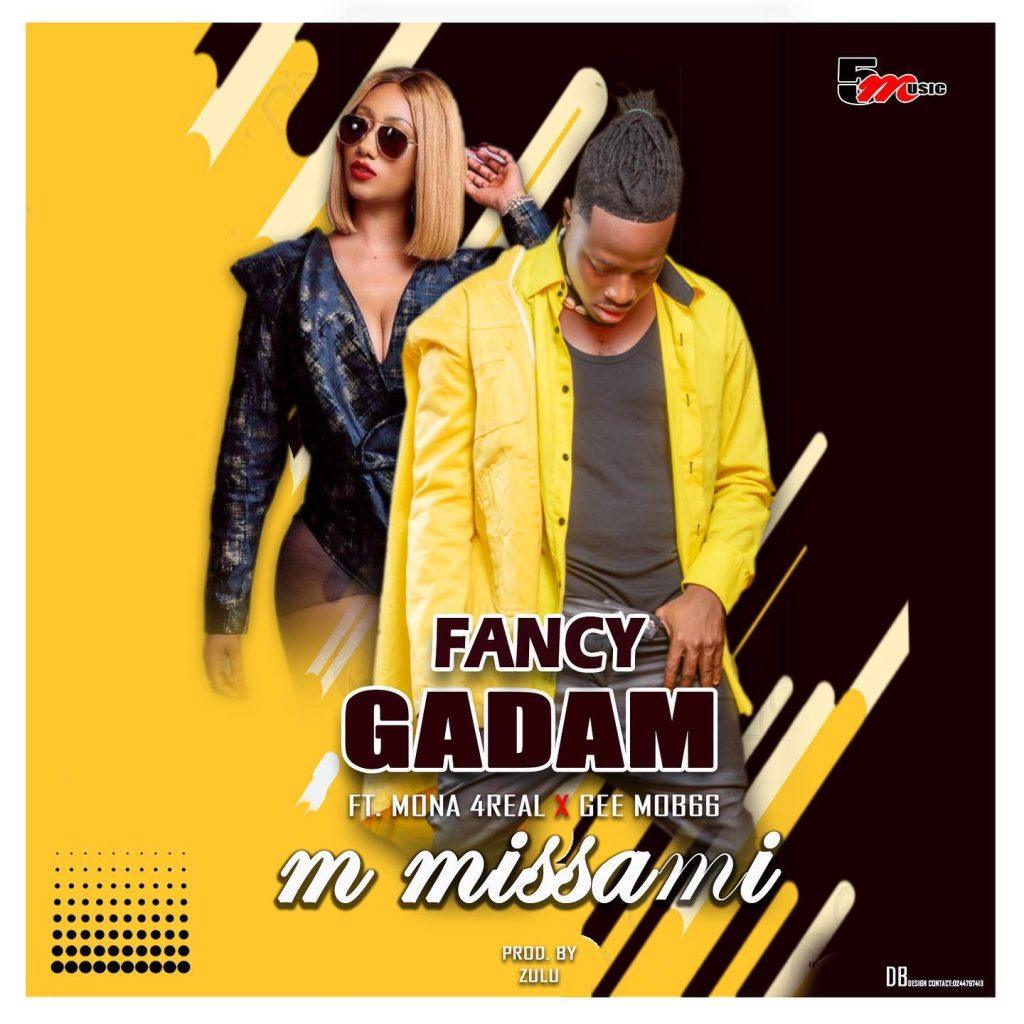 Fancy Gadam - M Missami Ft. Mona 4Reall & Gee Mob66