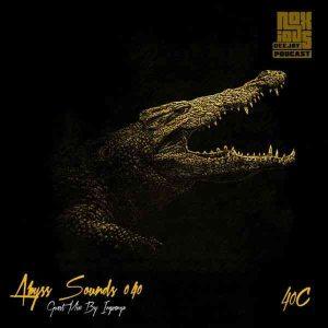 Ingwenya & Noxious DJ - Abyss Sounds 040C (Guest Mix)