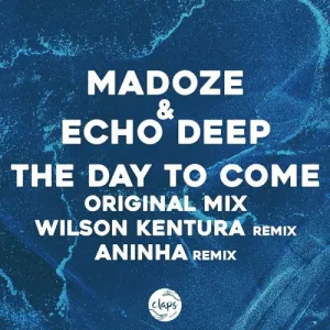Madoze & Echo Deep  The Day To Come
