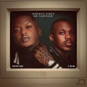 Oscar Mbo & C-Blak - Yes God Ft. KG Smallz & Dearson