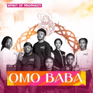 Spirit Of Prophecy - Omo Baba