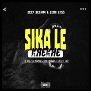 Team Beekay - Sika Le Khekhe ft. Bena Lass, Mafis Musiq, Loliey Dee & Kgahliso