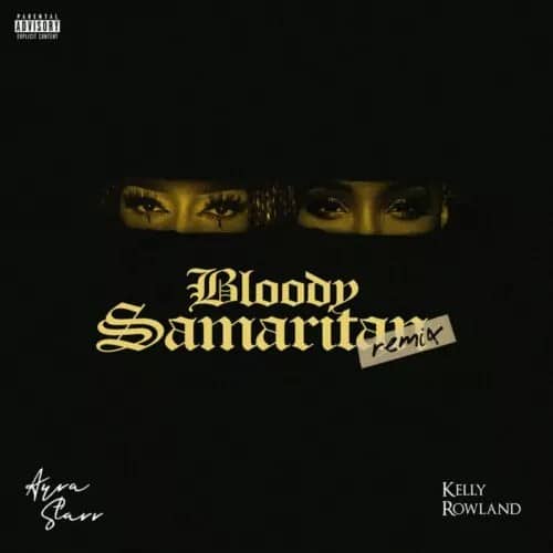 Ayra Starr ft Kelly Rowland – Bloody Samaritan (Remix)