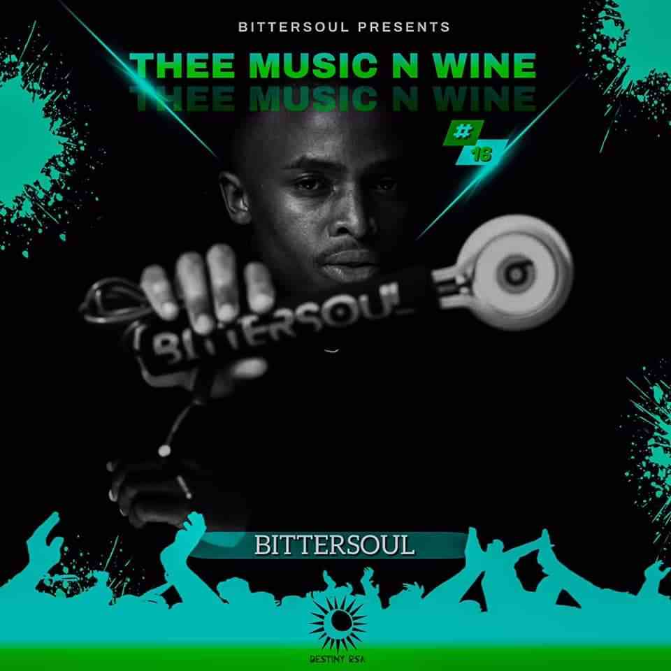 BitterSoul - Thee Music N' Wine Vol.16 Mix