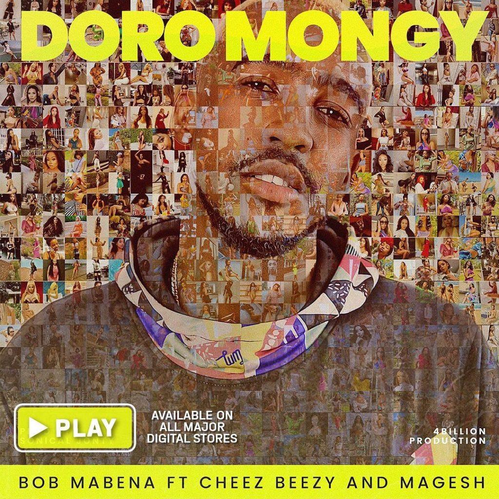 Bob Mabena Ft. Cheez Beezy & Magesh - Doromongy