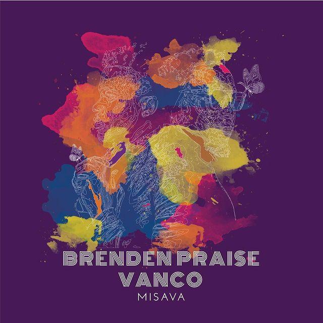Brenden Praise & Vanco Ft. Kasango - Misava