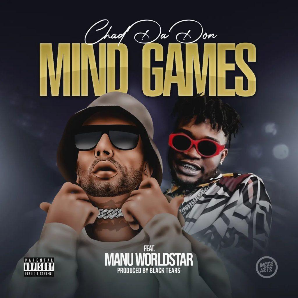 Chad Da Don Ft. Manu Worldstar - Mind Games
