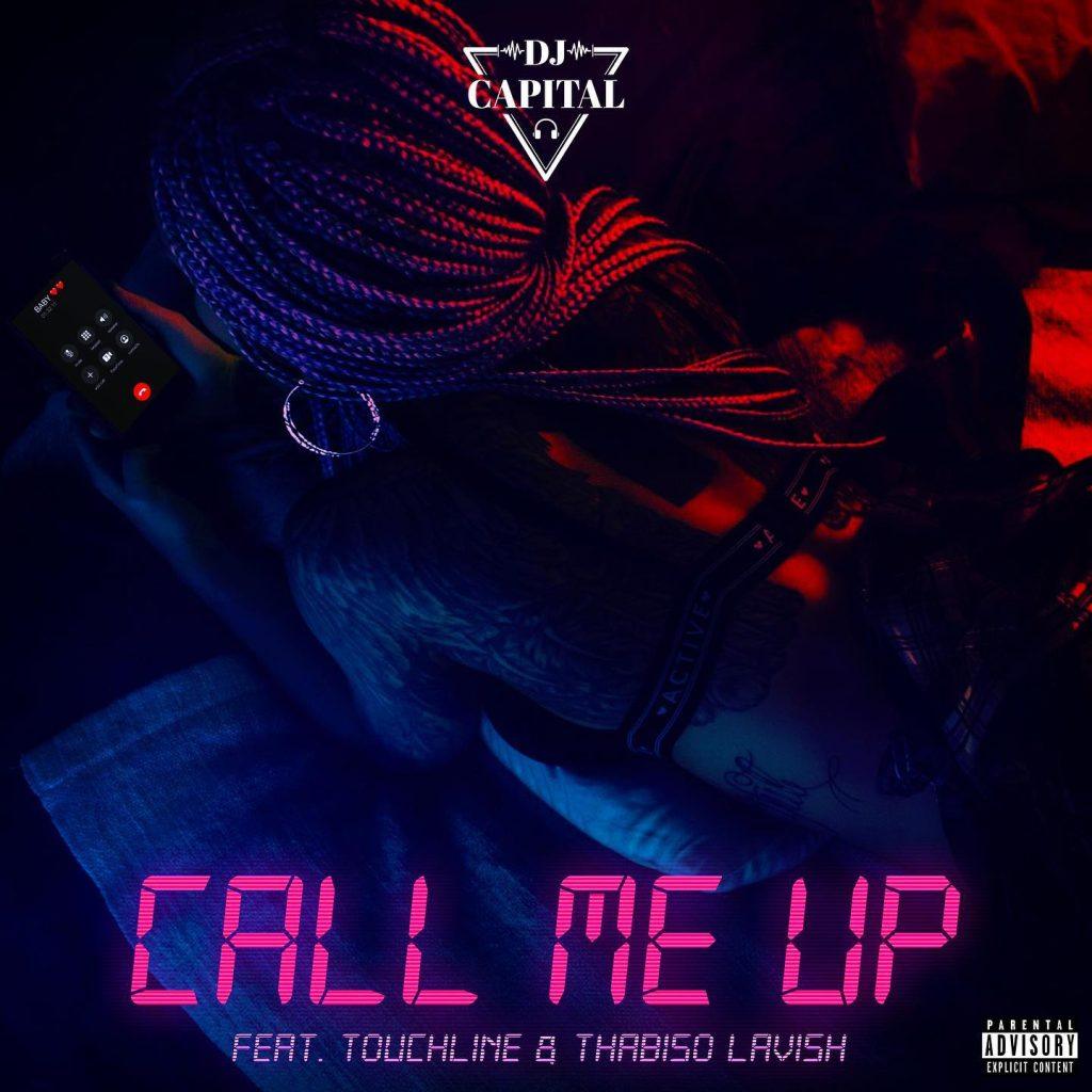 DJ Capital Ft. Touchline & Thabiso Lavish - Call Me Up
