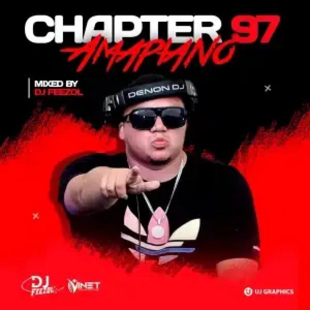 DJ Feezol - Chapter 97 Amapiano 2022 Mix