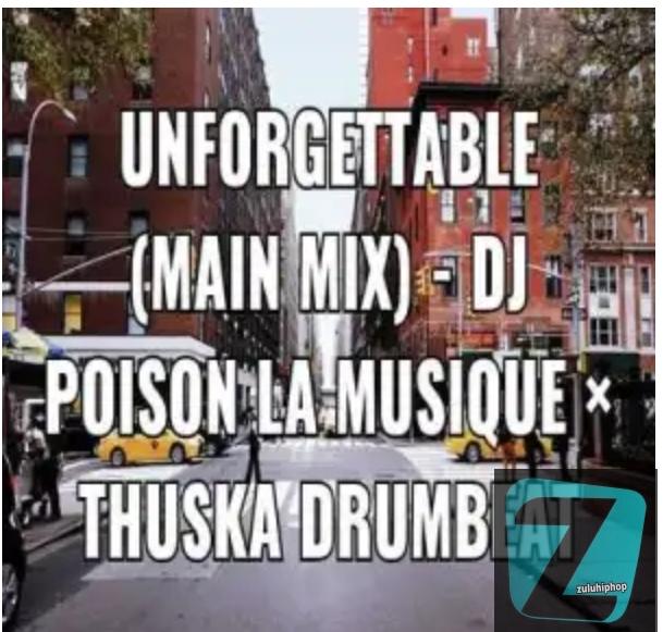 DJ Poison La MusiQue & Thuska Drumbeat - Sweet Planka (Unforgettable Mix)