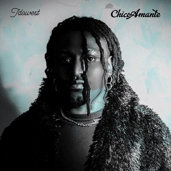 EP: Idowest – Chico Amante