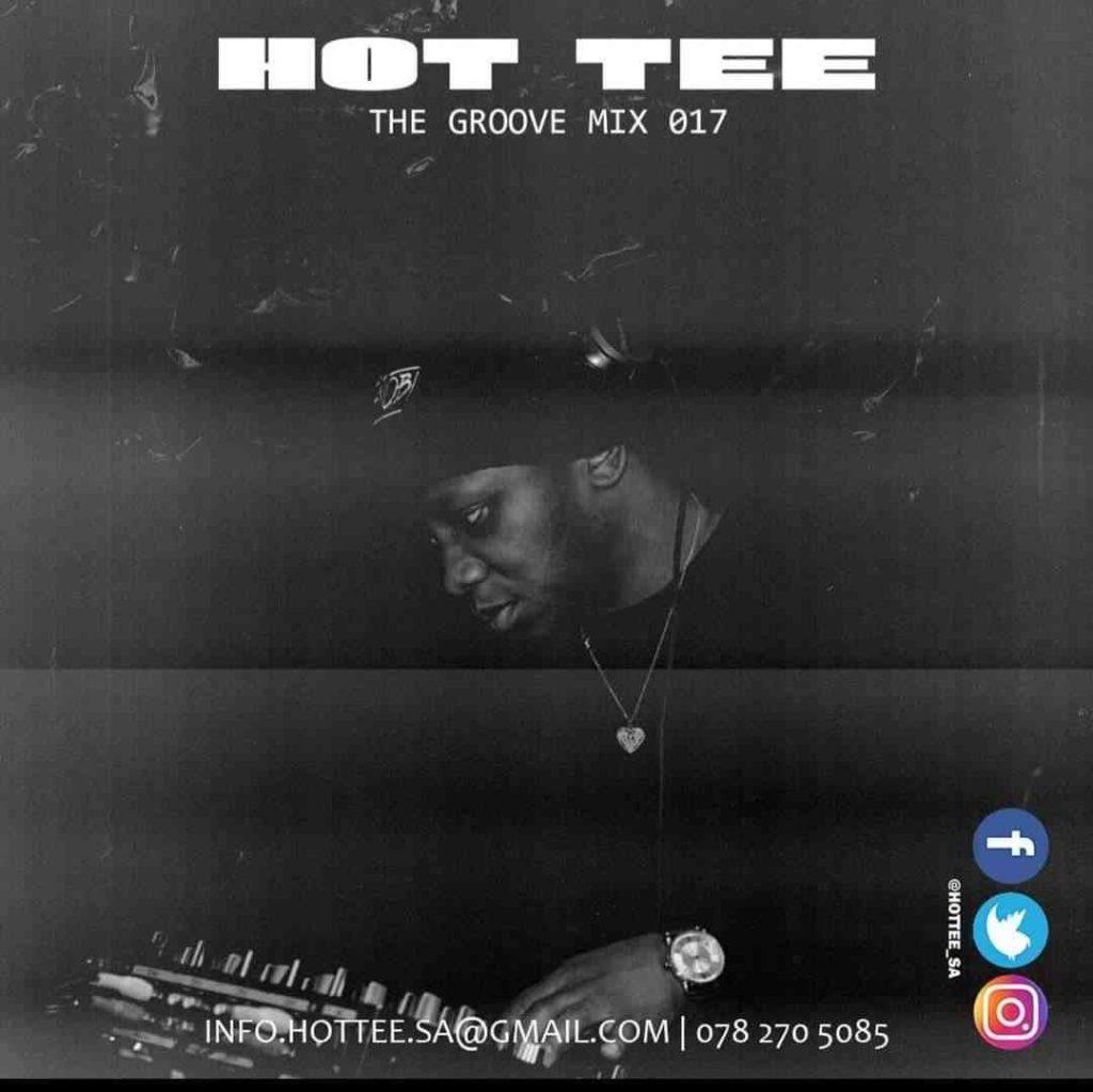 Hot Tee - The Groove Mix 017