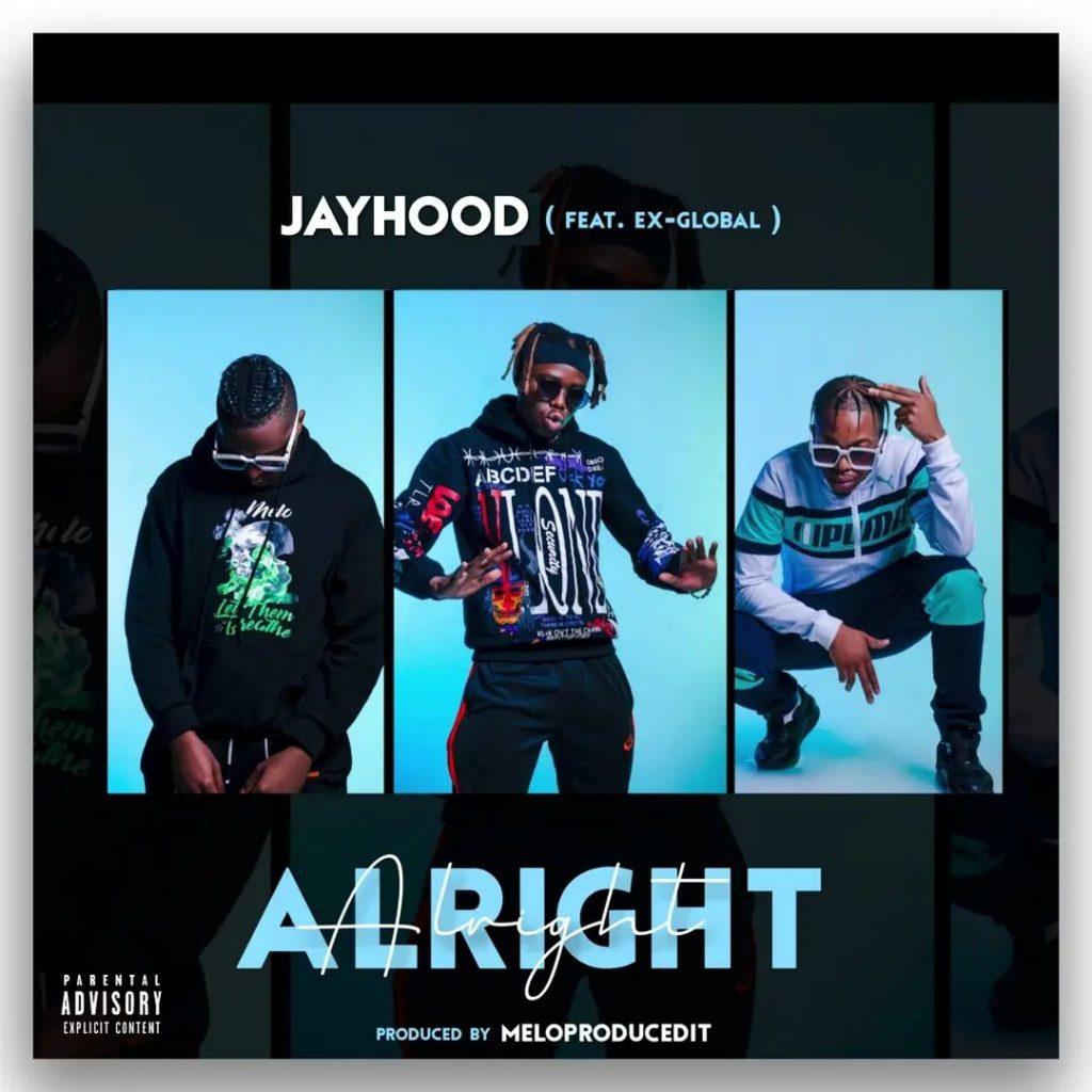 JayHood Ft. Ex Global - Alright
