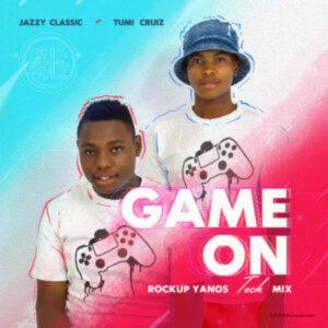 Jazzy Classic & Tumi Cruiz - Game on (RockupYanosTech Mix)