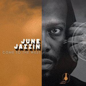 June Jazzin - Come to The West