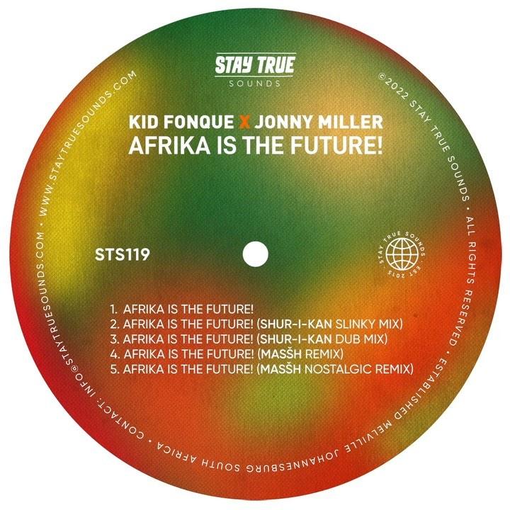 Kid Fonque & Jonny Miller - Afrika Is The Future! (MassÌh Nostalgic Remix)