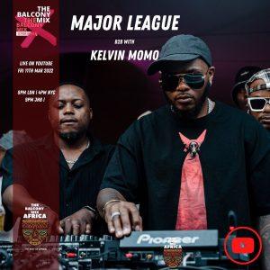 Major League & Kelvin Momo - Amapiano Balcony Mix Live B2B S4 EP10