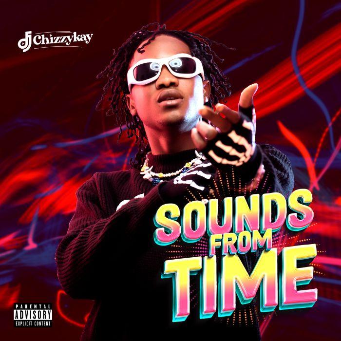 [Mixtape] DJ Chizzy – Sound From Time Mix