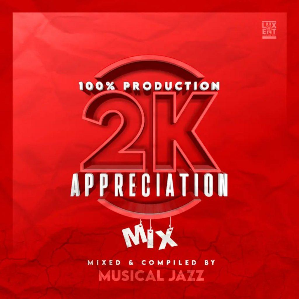 Musical Jazz - 2K Appreciation Mix (100 Percent Production)