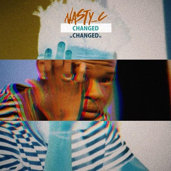 Nasty C - Changed