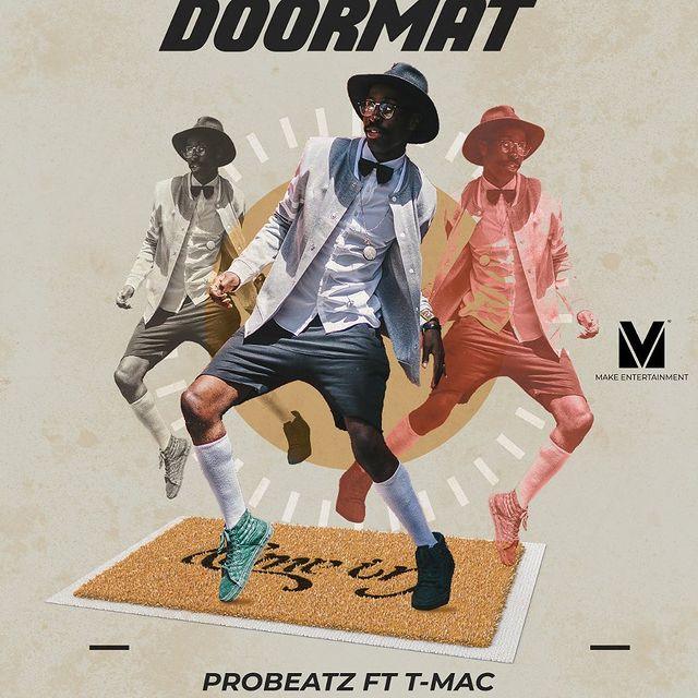 Probeatz Ft. T-mac - DoorMat
