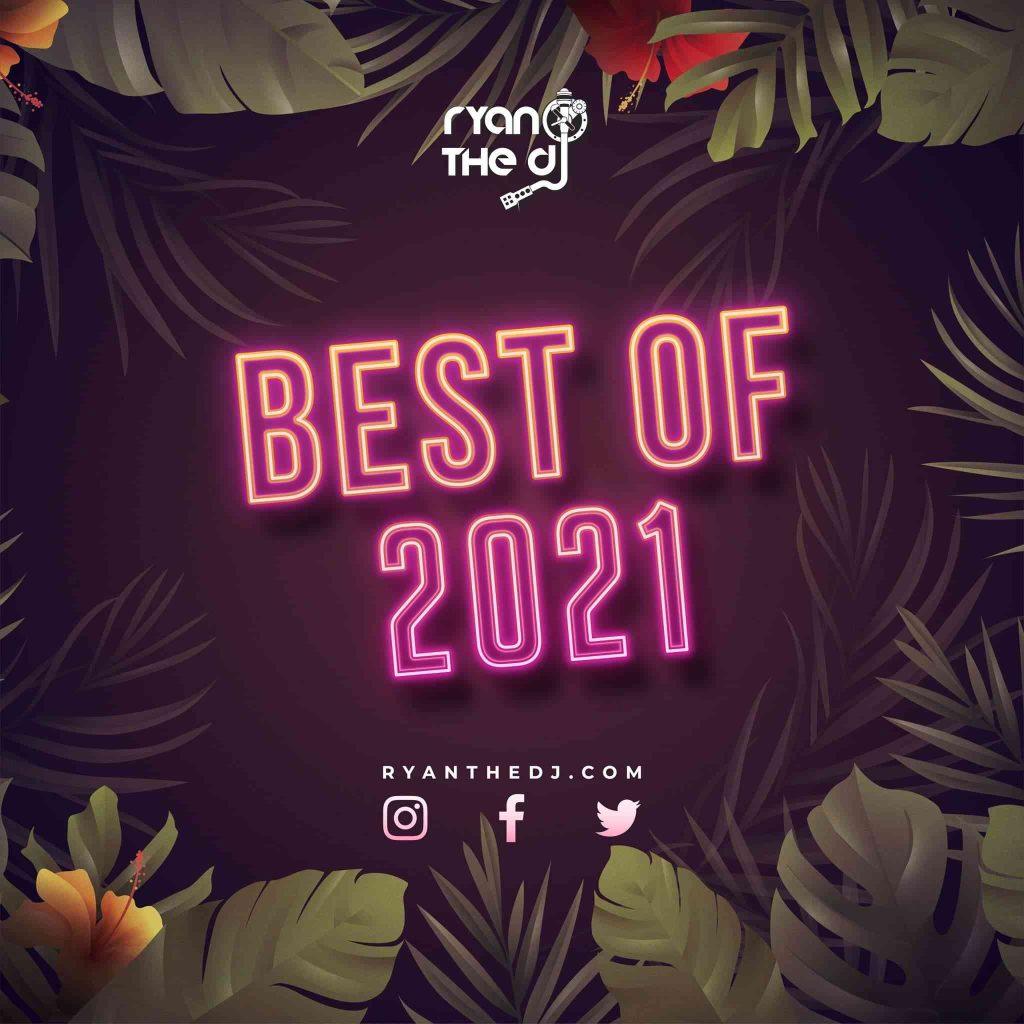 Ryan the DJ - Best Of 2021 Mix