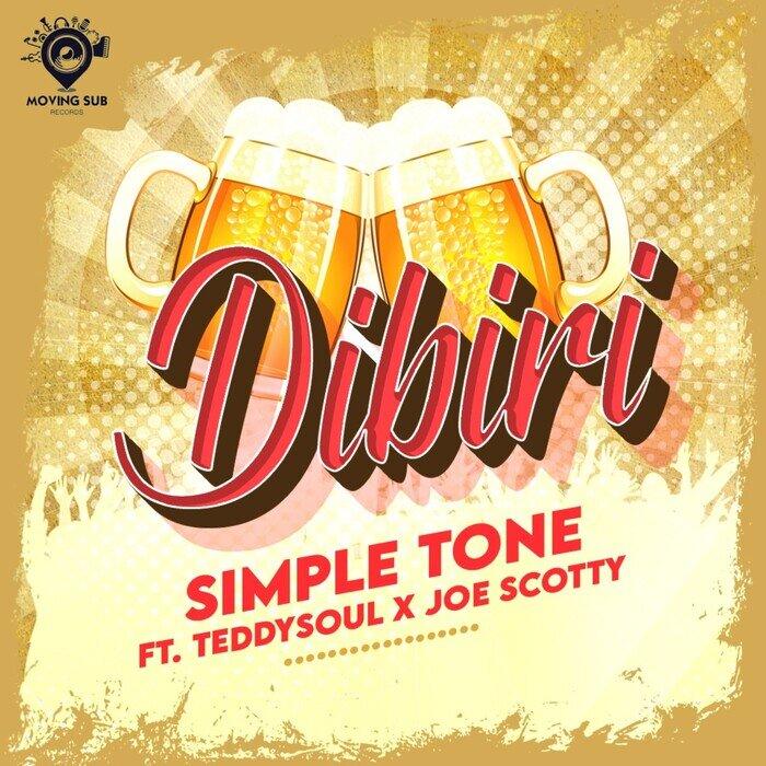 Simple Tone Ft. Teddy Soul & Joe Scotty - Dibiri