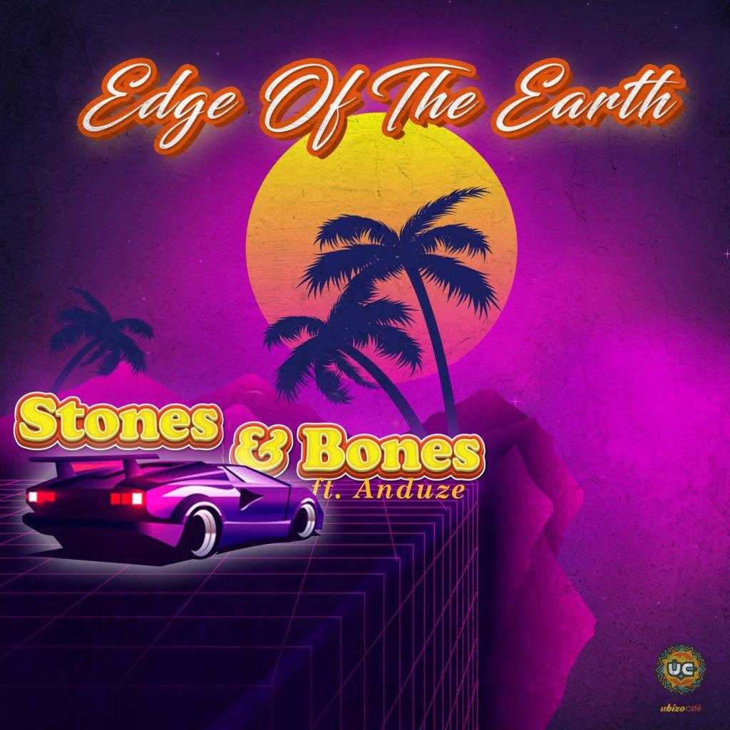 Stones & Bones Ft. Anduze - Edge of the Earth (Chris Deepak & Manashe Musiq Remix)