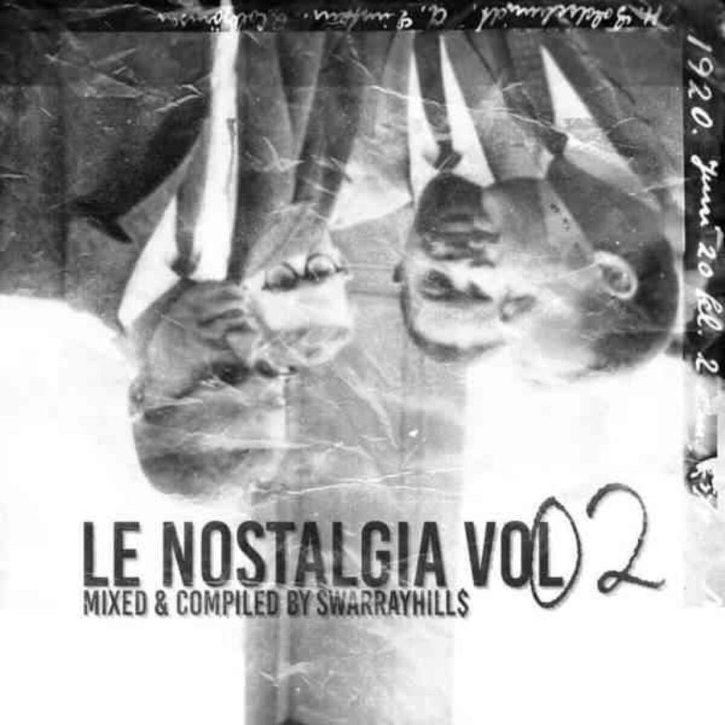 SwarrayHills - Le Nostalgia Vol 02 (Sgubhu 02's Birthday Mix)