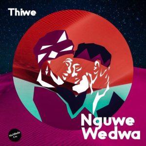 Thiwe Ft. Citizen Deep - Nguwe Wedwa