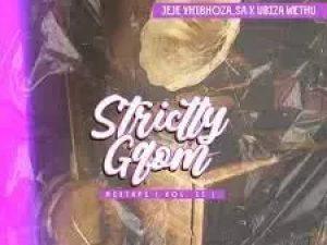 UJeje & uBizza Wethu - Strictly Gqom Mixtape 2