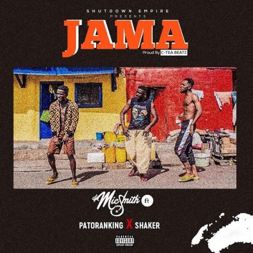 DJ Mic Smith - Jama ft. Patoranking & Shaker Mp3 Download