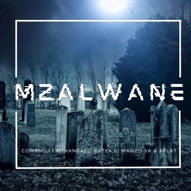 Comado Ft. Mthandazo Gatya, DJ MANZO SA & Aflat - Mzalwane