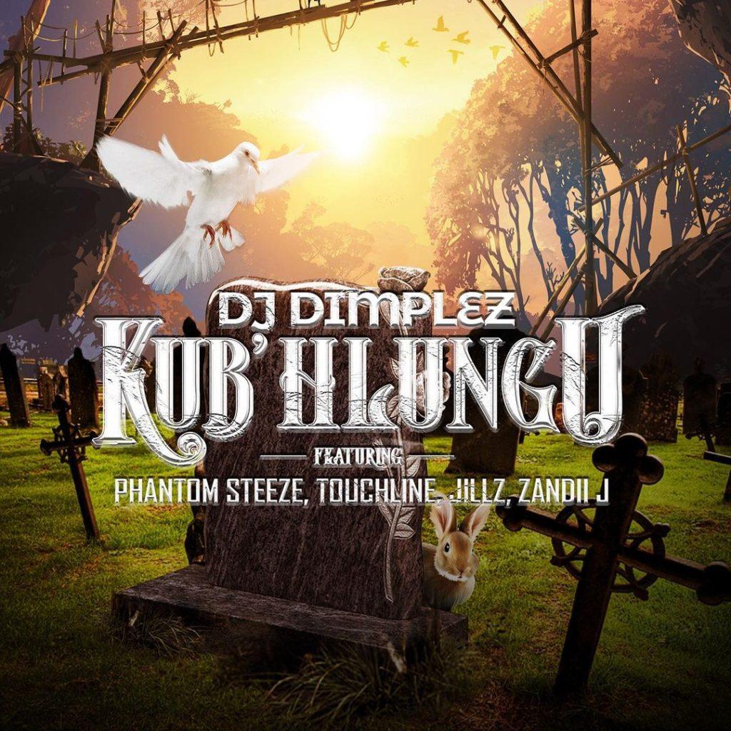 DJ Dimplez Ft. Phantom Steeze & Touch Line - Kub'Hlungu