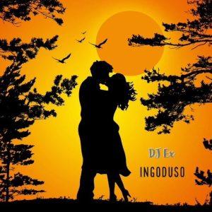 DJ Ex - Ingoduso (Original Mix)