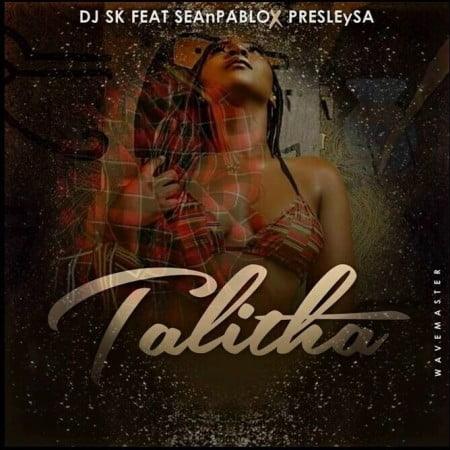 DJ SK Ft. Sean Pablo & Presley SA - Talitha