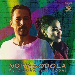 Dj Vivona & Toshi - Ndiyagodola (Main Mix)