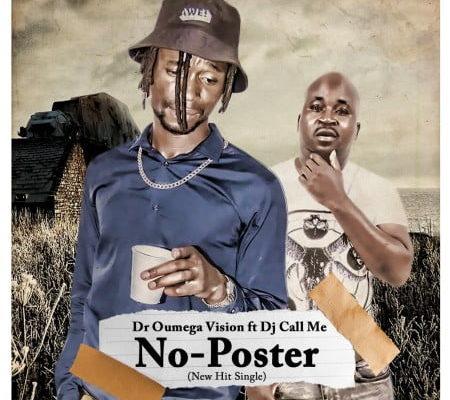 Dr Oumega Vision Ft. DJ Call Me - No Poster