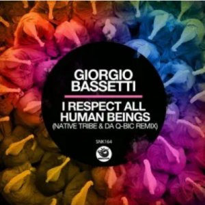 Giorgio Bassetti - I Respect All Human Beings (Native Tribe & Da Q-Bic Remix)