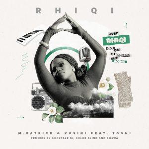 M.Patrick & Kusini, Toshi - Rhiqi (Silvva Remix)